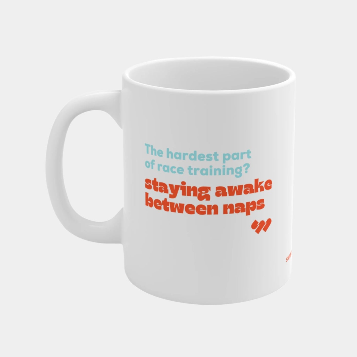 The Hardest of Training - Mug 11oz