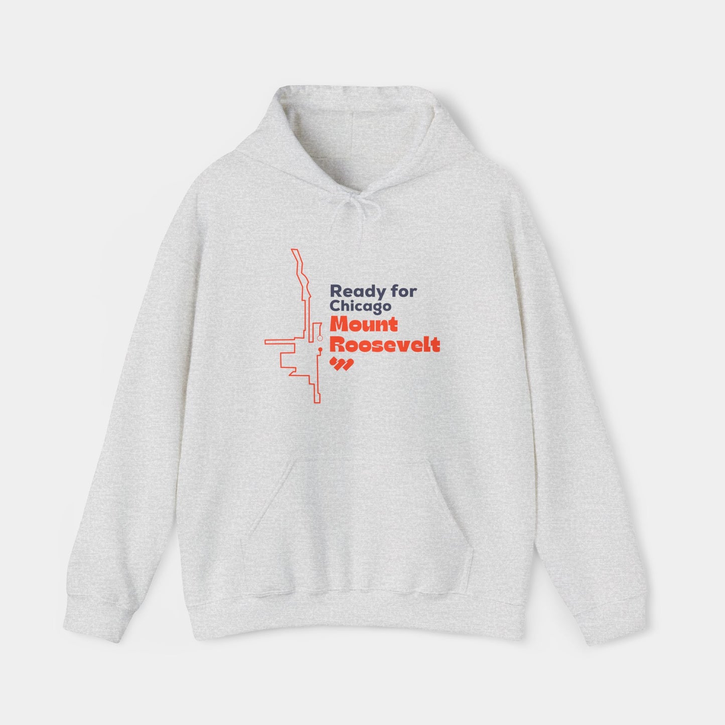 Ready for Chicago Mount Roosevelt - Hoodie - Unisex