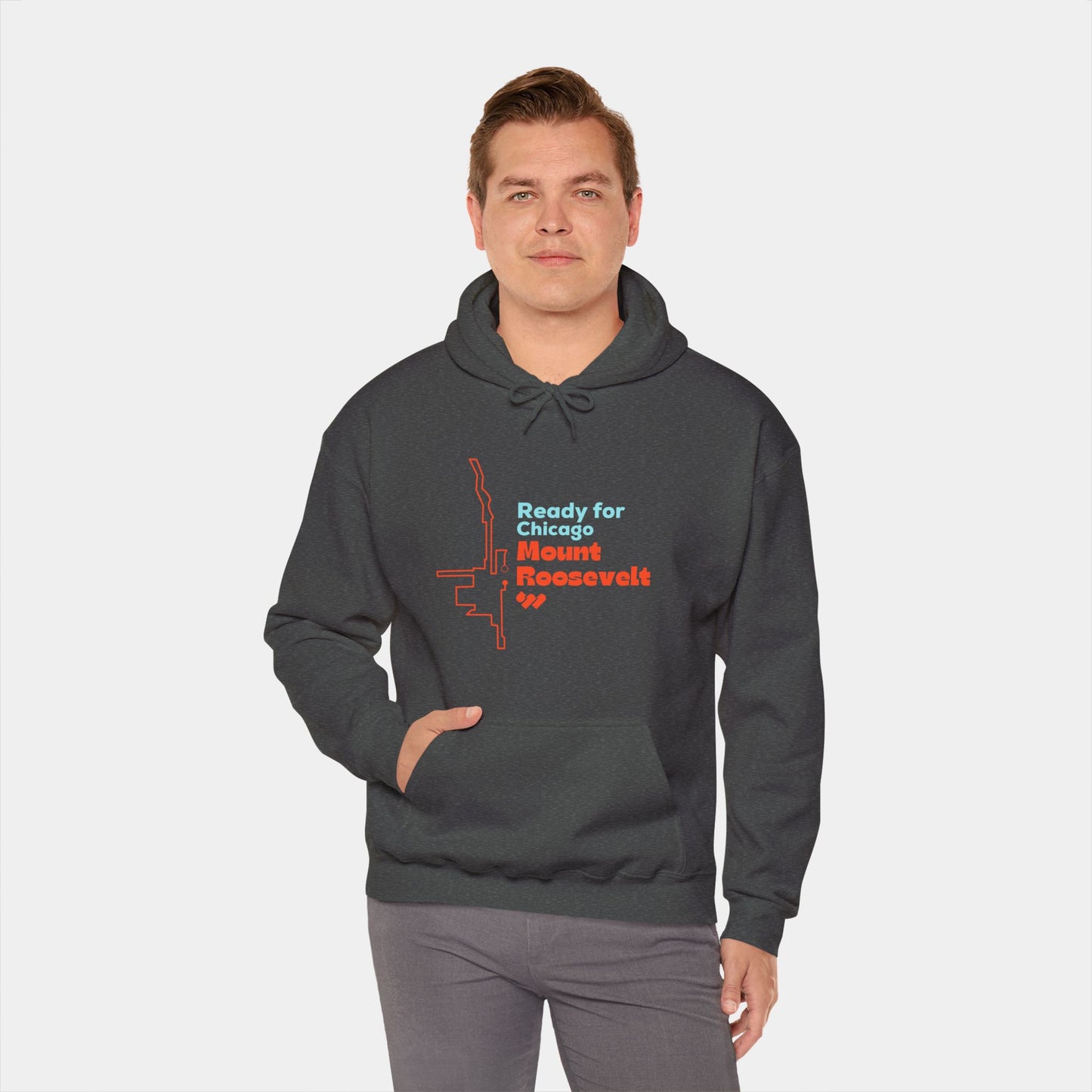 Ready for Chicago Mount Roosevelt - Hoodie - Unisex