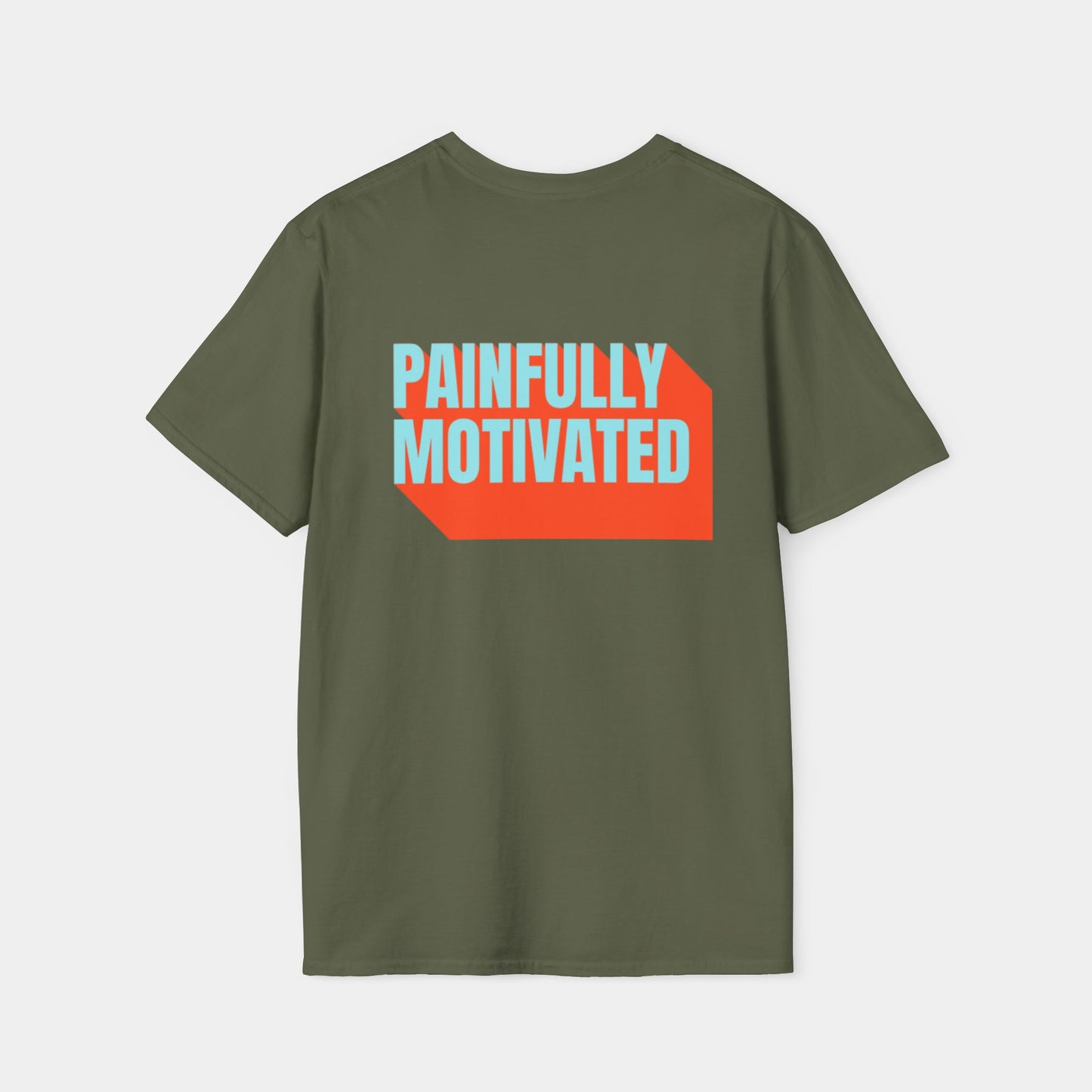 Painfully Motivated - T-Shirt - Unisex