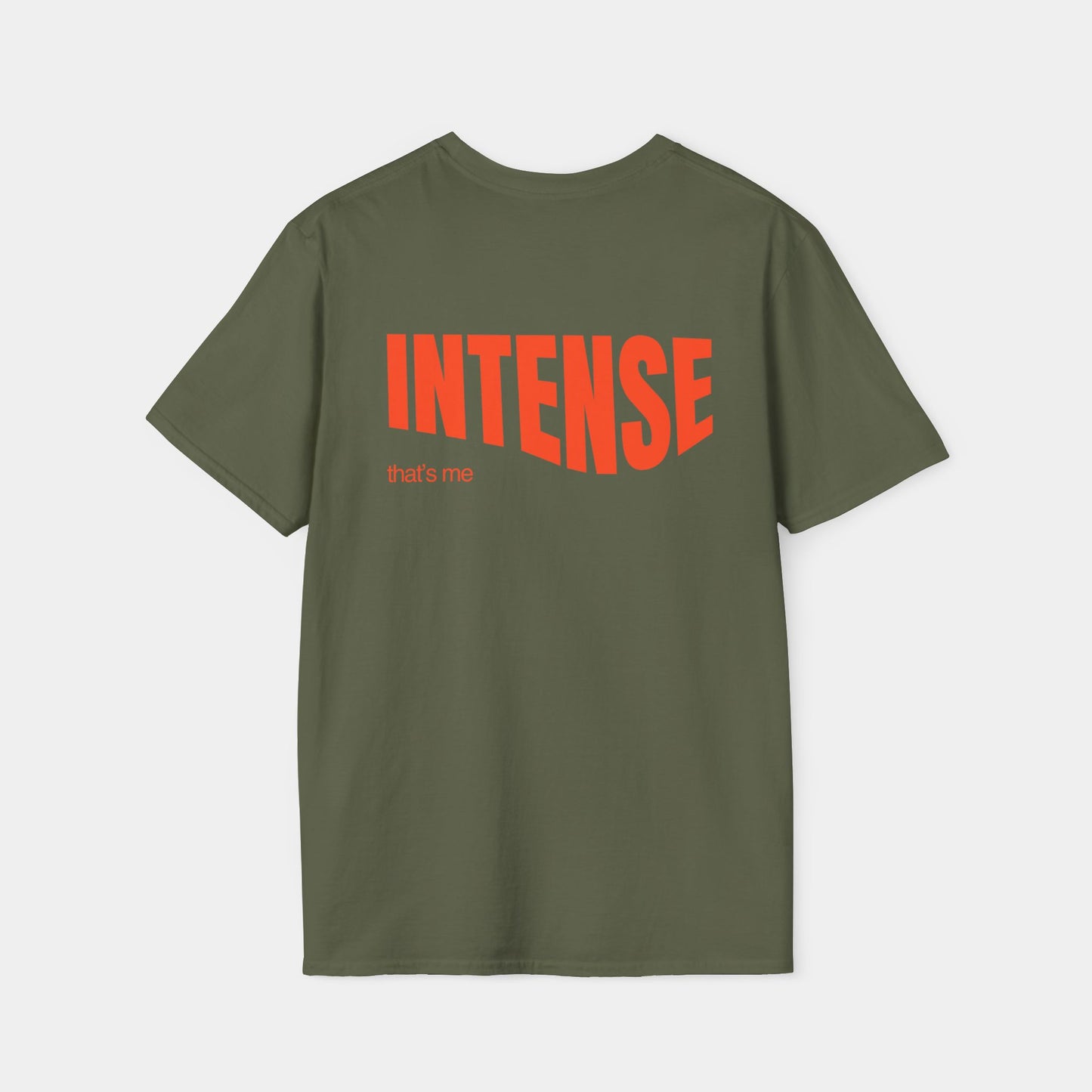 Intense that's me - T-Shirt - Unisex