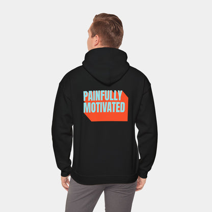 Painfully Motivated - Hoodie - Unisex