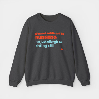 Addicted to Running Crewneck Sweatshirt - Unisex