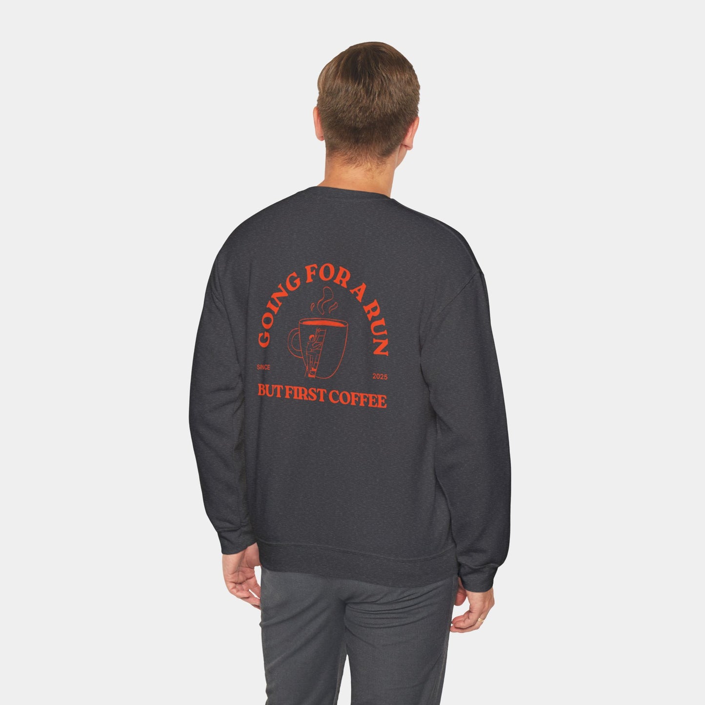 Going For a Run But First Coffee - Sweatshirt - Unisex