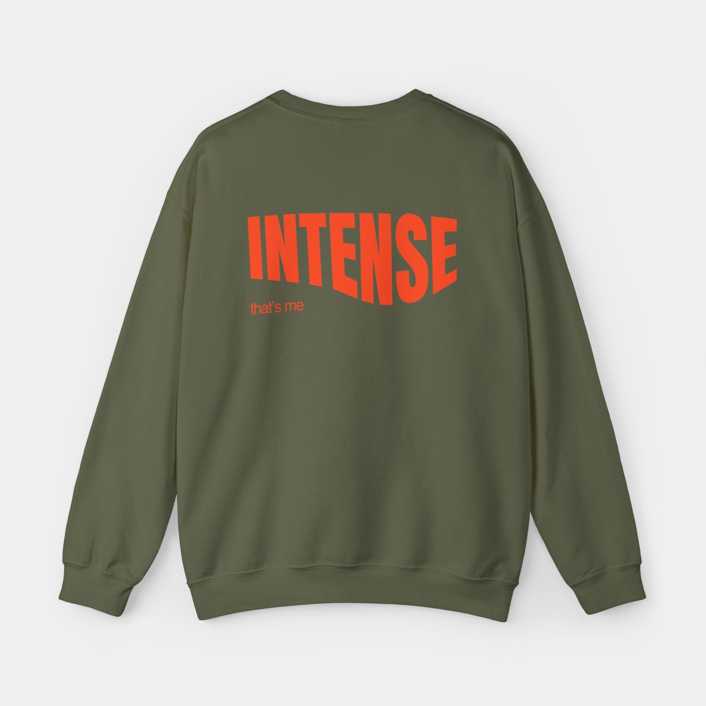 Intense that's me - Sweatshirt - Unisex