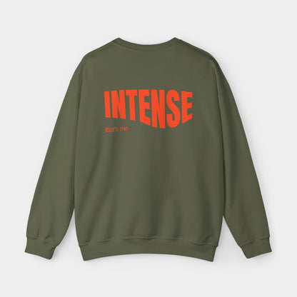 Intense that's me - Sweatshirt - Unisex