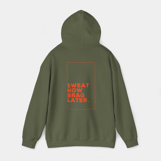 Sweat Now Brag Later - Hoodie - Unisex