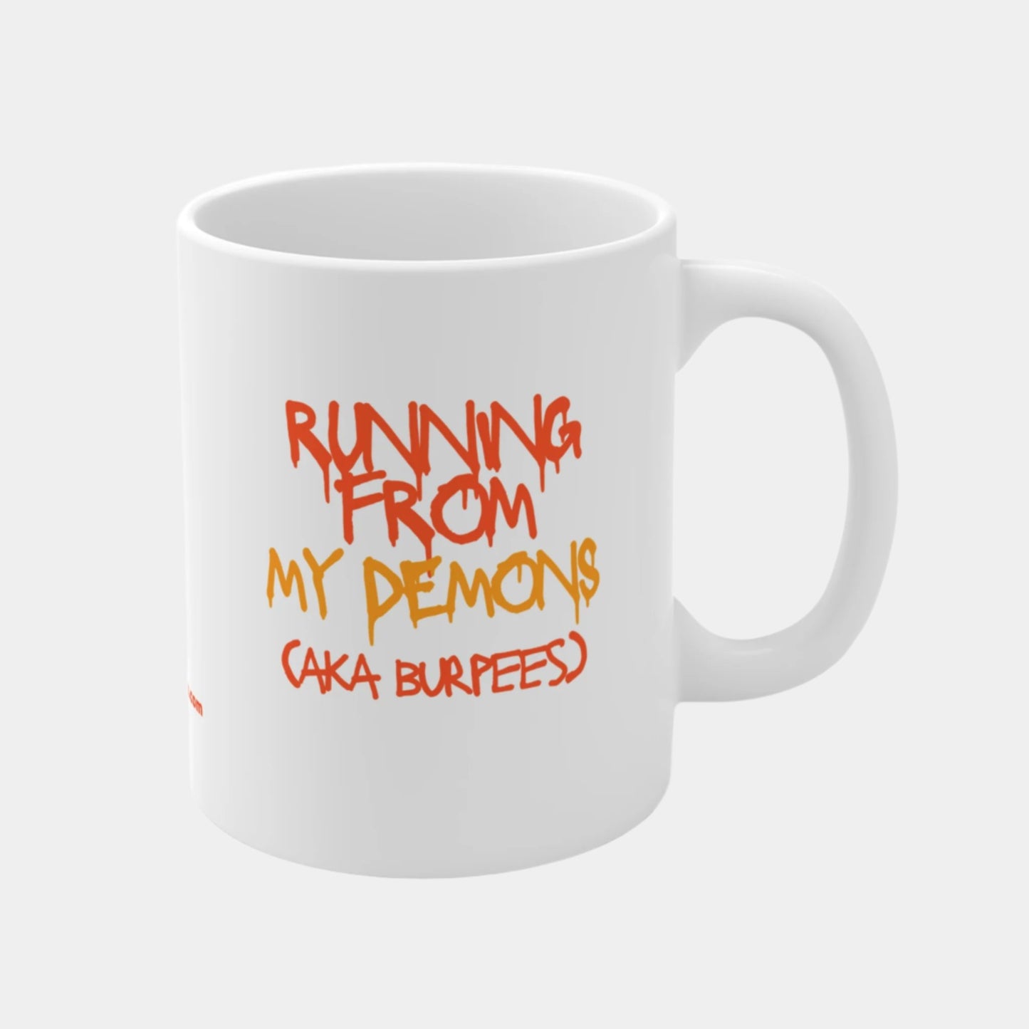 Running from my Demons - Mug 11oz