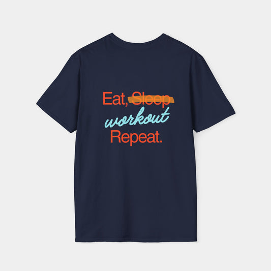 Eat Sleep Workout Repeat - T-Shirt - Unisex