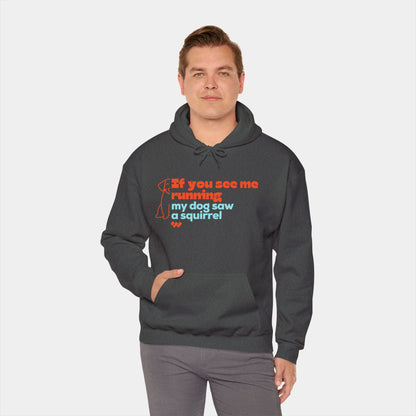 If you see me running - Hoodie - Unisex