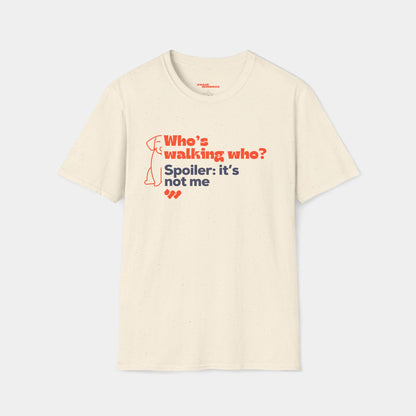 Who’s walking who? - T-shirt - Unisex