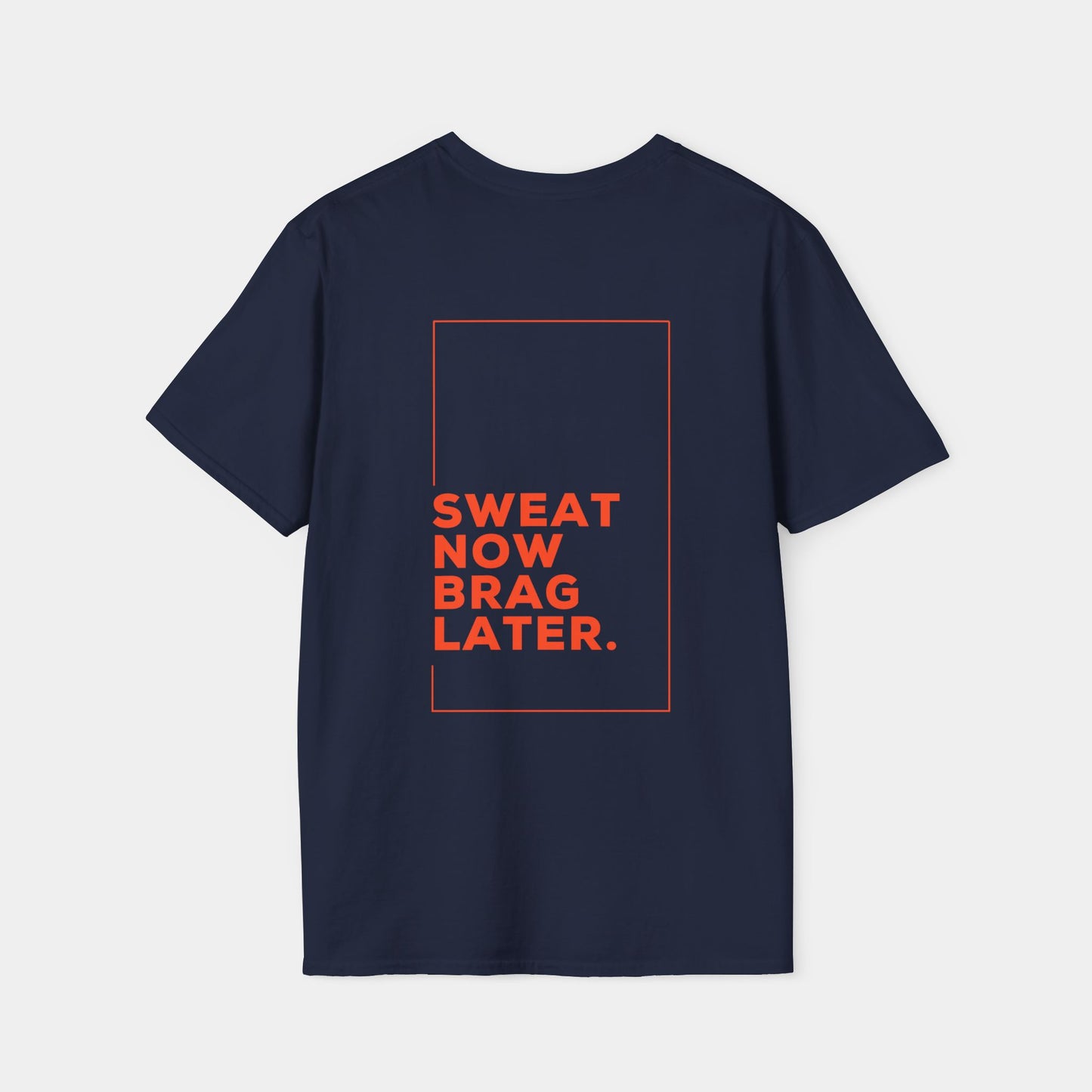 Sweat Now Brag Later - T-Shirt - Unisex