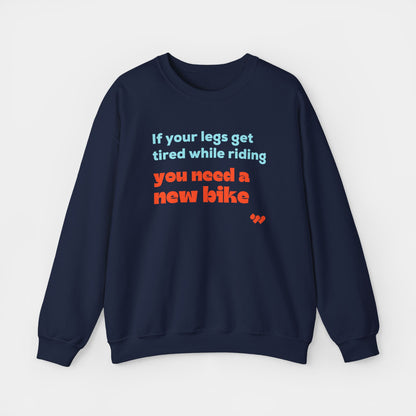 You Need a New Bike Crewneck Sweatshirt - Unisex