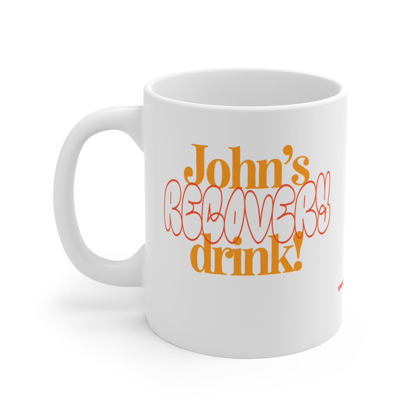 Recovery Drink - Personalized Mug 11oz