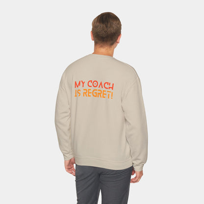 My Coach is Regret - Sweatshirt - Unisex