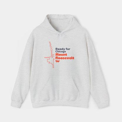 Ready for Chicago Mount Roosevelt - Hoodie - Unisex