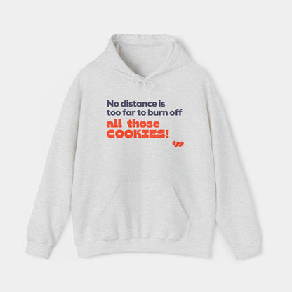 Burn off all those Cookies Hoodie - Unisex