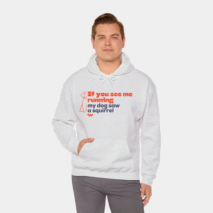 If you see me running - Hoodie - Unisex