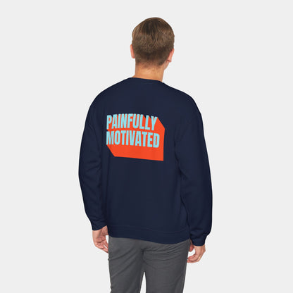 Painfully Motivated - Sweatshirt - Unisex