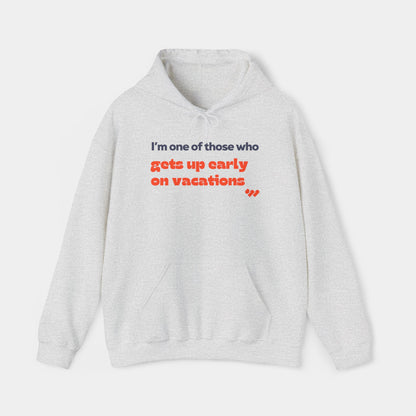 Gets-up Early Hoodie - Unisex