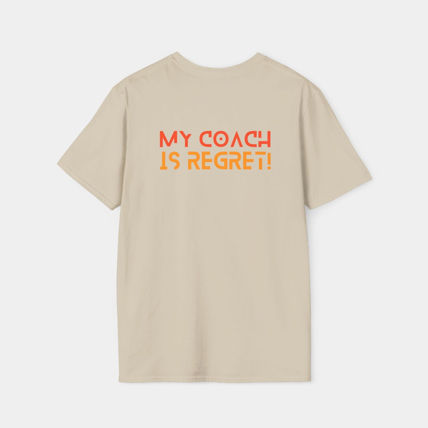 My Coach is Regret - T-Shirt - Unisex