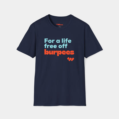 Free of Burpees T-Shirt - Unisex