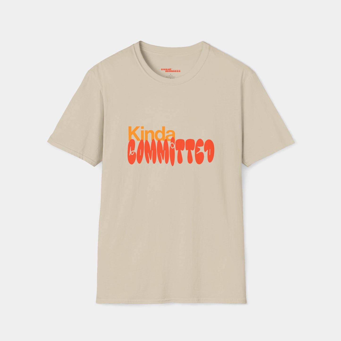 Kinda Committed - T-Shirt - Unisex