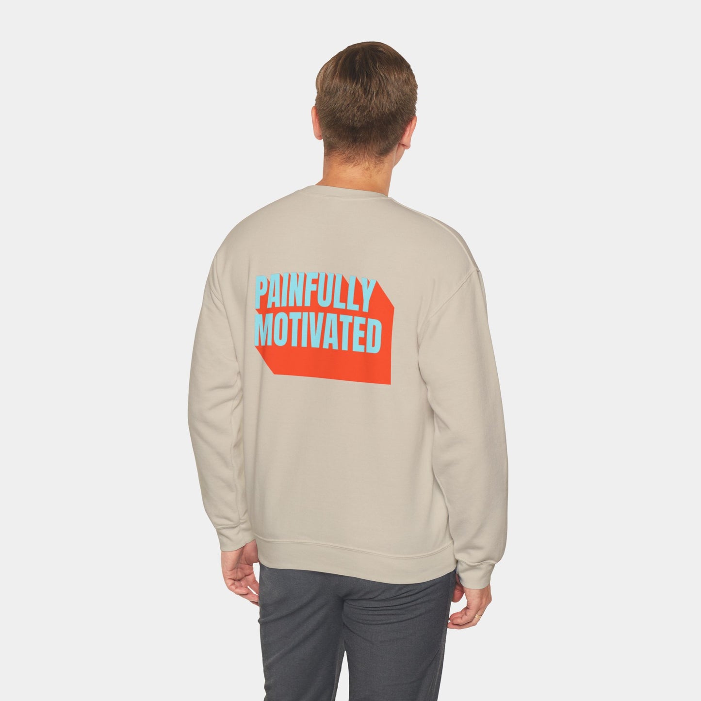 Painfully Motivated - Sweatshirt - Unisex