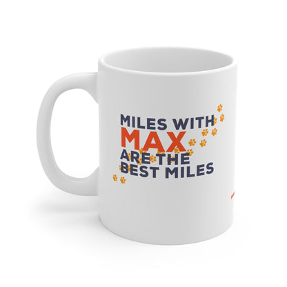 Miles with my Dog are the Best Miles - Personalized Mug 11oz