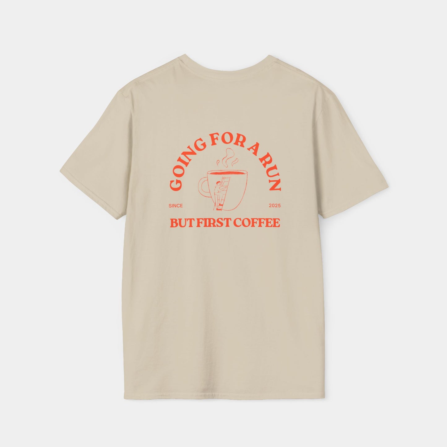 Going for a Run but First Coffee - T-Shirt - Unisex