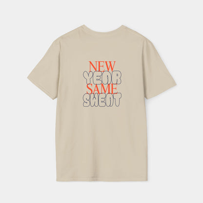 New Year Same Sweat - T-Shirt - Unisex