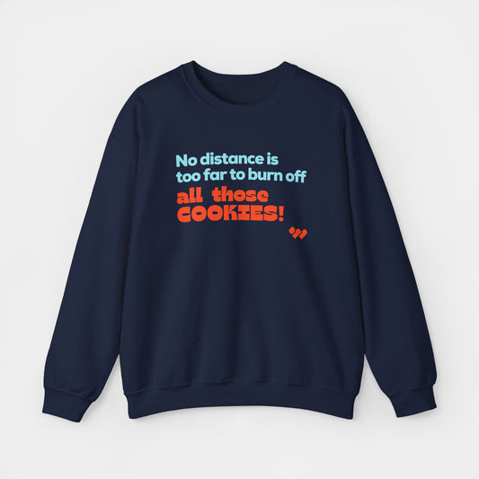 Burn off all those Cookies Crewneck Sweatshirt - Unisex