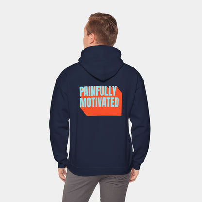 Painfully Motivated - Hoodie - Unisex