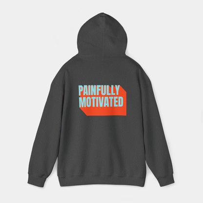 Painfully Motivated - Hoodie - Unisex