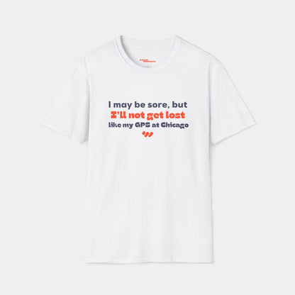 I’ll not get lost (like my GPS) - T-shirt - Unisex