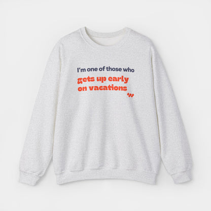 Gets-up Early Crewneck Sweatshirt - Unisex