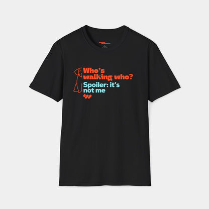 Who’s walking who? - T-shirt - Unisex