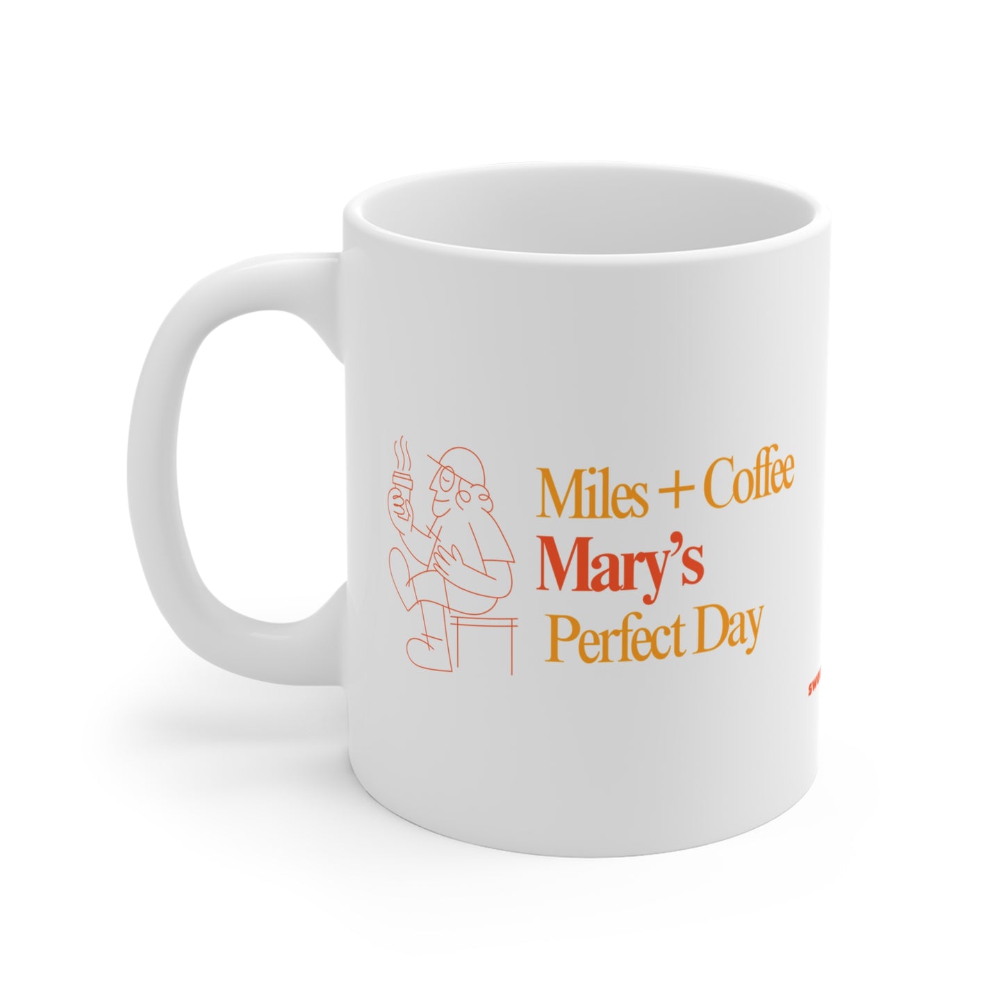 Miles plus Coffee Perfect Day - Personalized Mug 11oz