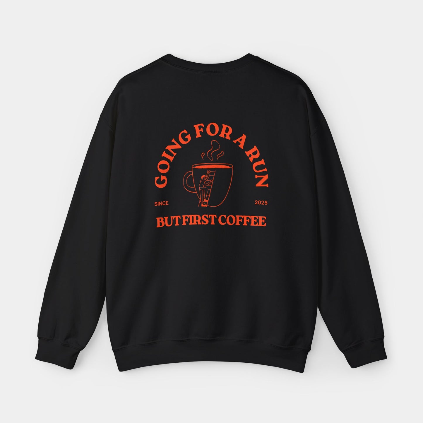 Going For a Run But First Coffee - Sweatshirt - Unisex