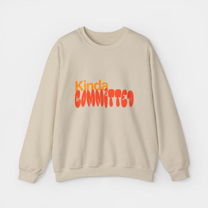 Kinda Committed - Sweatshirt - Unisex