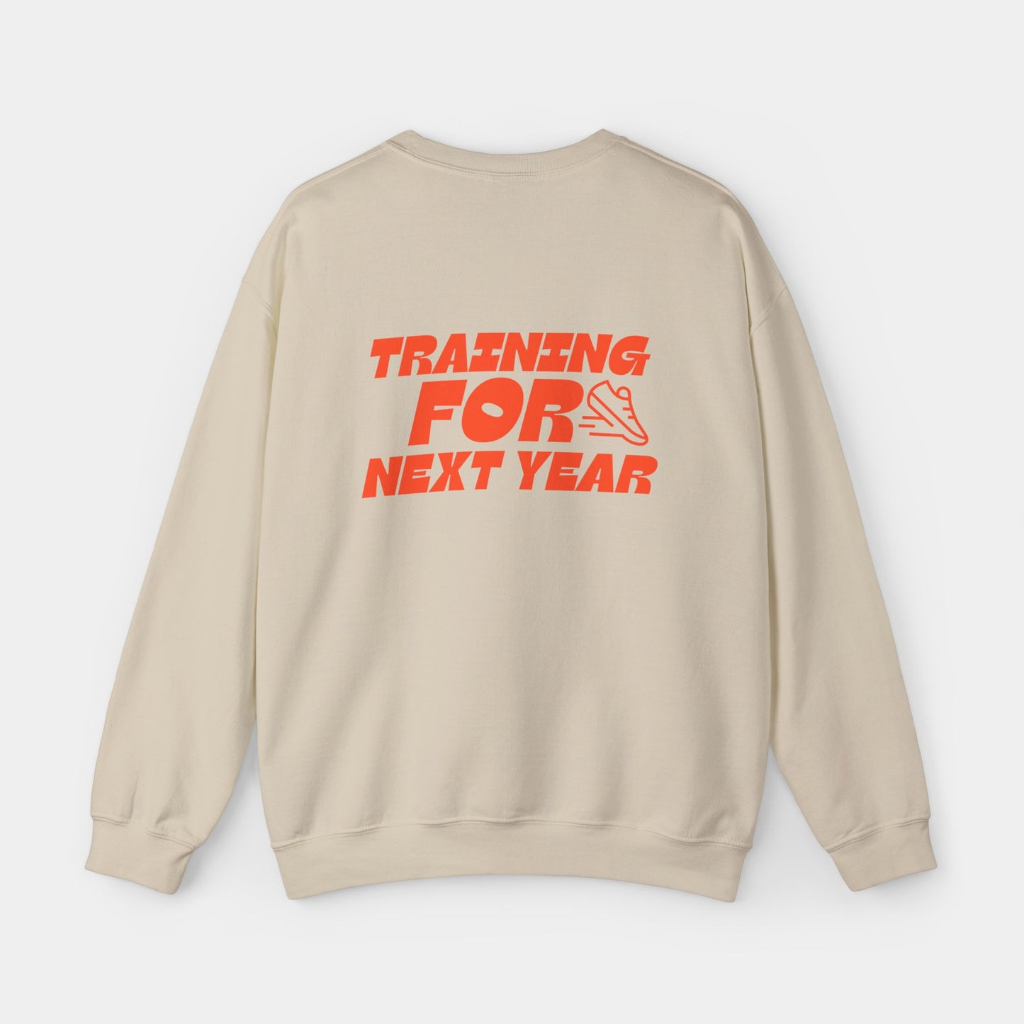 Training For Next Year - Sweatshirt - Unisex