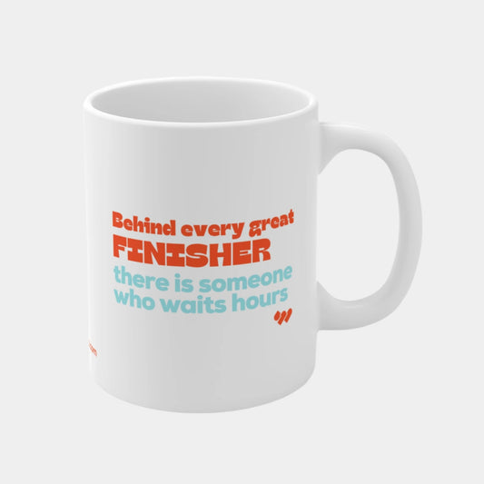 Behind Every Finisher - Mug 11oz