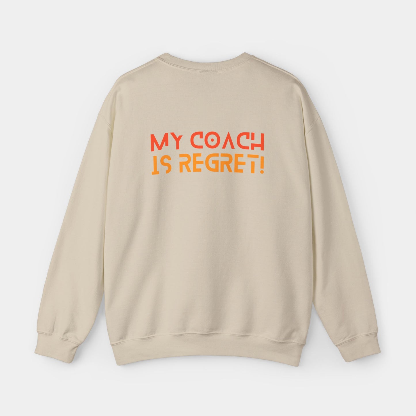 My Coach is Regret - Sweatshirt - Unisex