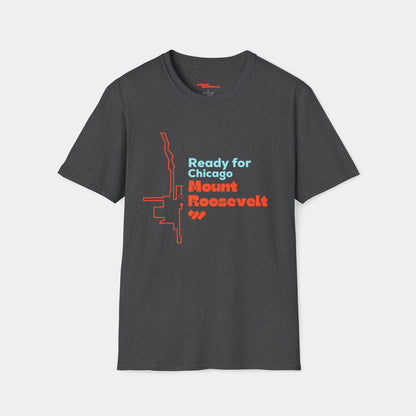 Ready for Chicago Mount Roosevelt - T-shirt - Unisex