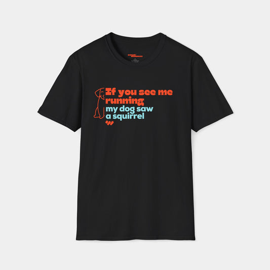 If you see me running - T-shirt - Unisex