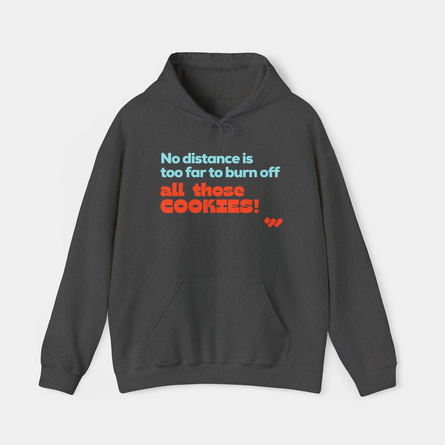 Burn off all those Cookies Hoodie - Unisex