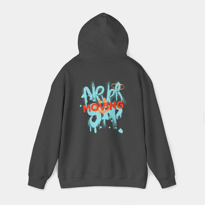 Never Stop Moving - Hoodie - Unisex