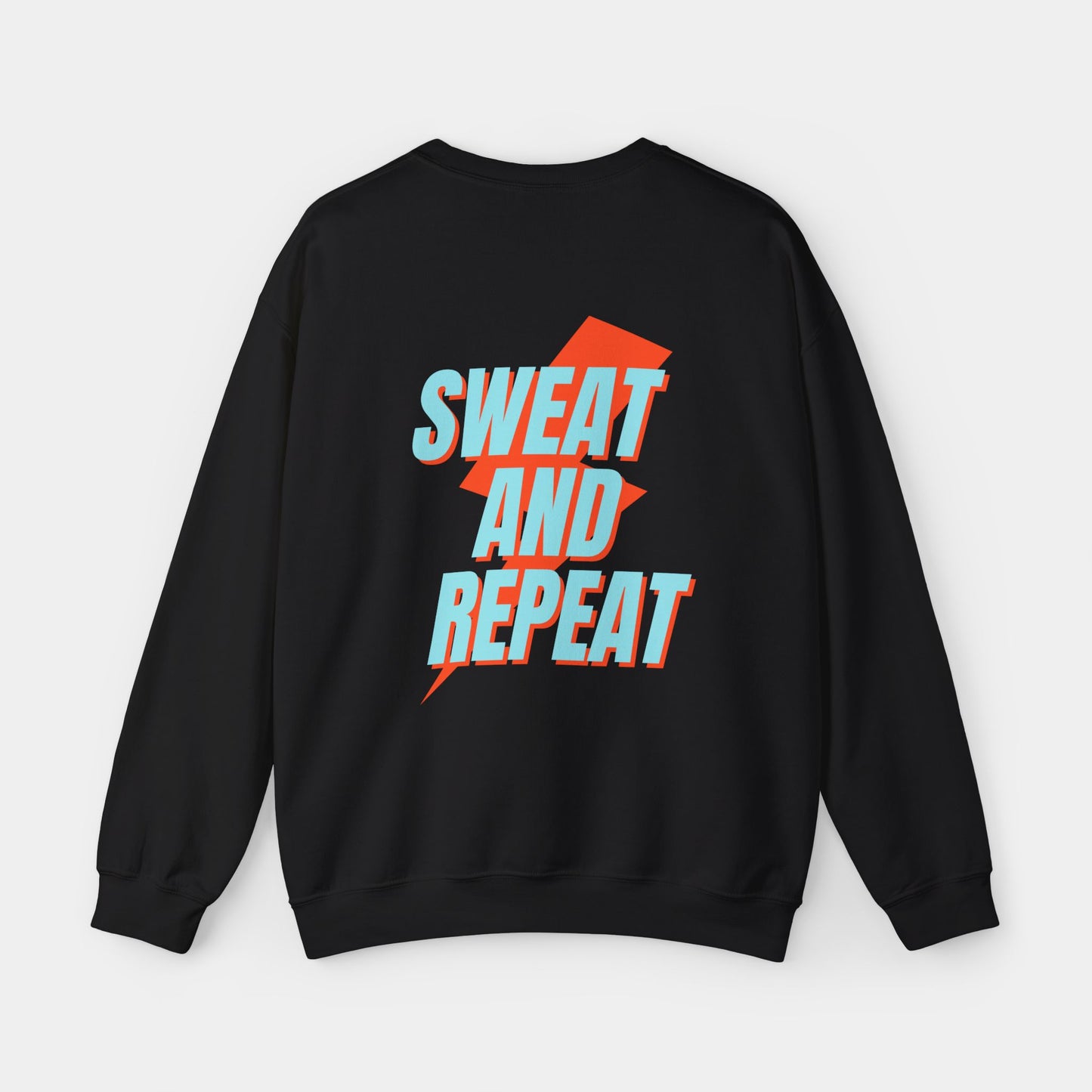 Sweat and Repeat - Sweatshirt - Unisex