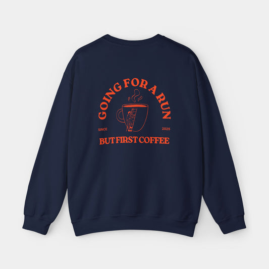 Going For a Run But First Coffee - Sweatshirt - Unisex