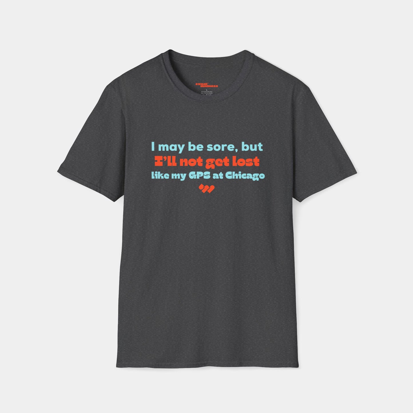 I’ll not get lost (like my GPS) - T-shirt - Unisex